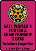 EAFF WOMEN'S FOOTBALL CHAMPIONSHIP 2008
Preliminary Competition