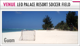 VENUE "LEO PALACE RESORT SOCCER FIELD"